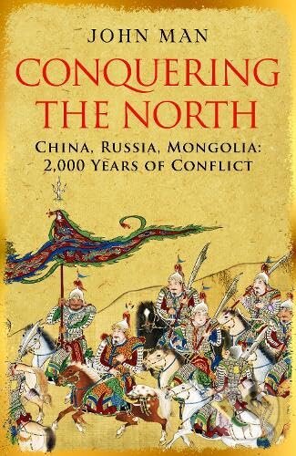Kniha: Conquering the North (John Man)