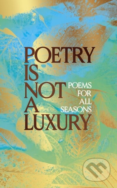 Kniha: Poetry Is Not a Luxury (Anonymous)