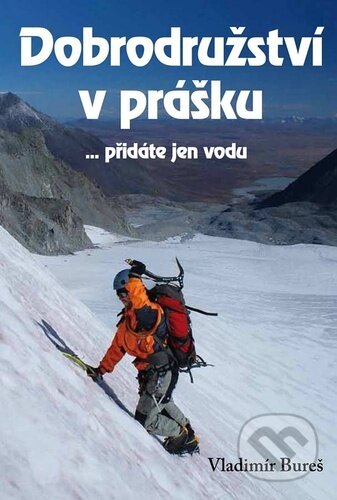 Kniha: Dobrodružství v prášku (Vladimír Bureš)