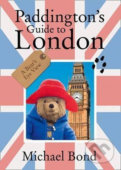 Kniha: Paddington´s Guide to London (Michael Bond). HarperCollins Publishers