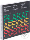 Kniha: History of the Poster/Geschichte des Plakates/Histoire de l''af (Phaidon). Phaidon, 2007