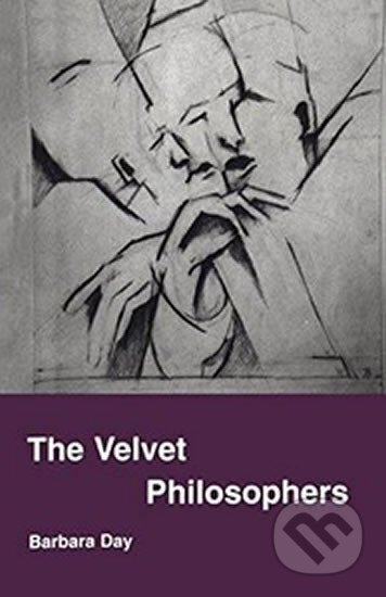 Kniha: The Velvet Philosophers (Barbara Day). , 1999