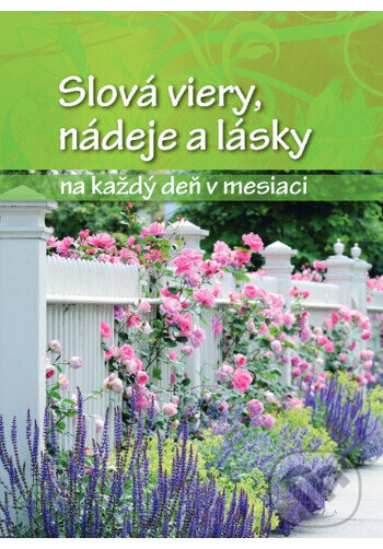 Kniha Slová viery, nádeje a lásky na každý deň v mesiaci