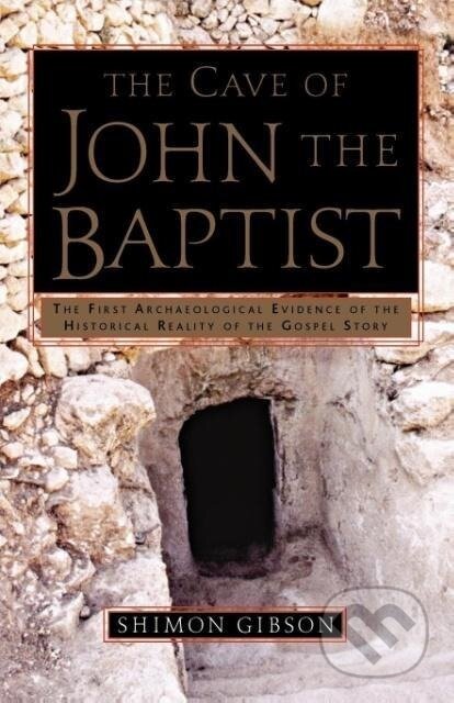 Kniha: The Cave of John the Baptist (Shimon Gibson)
