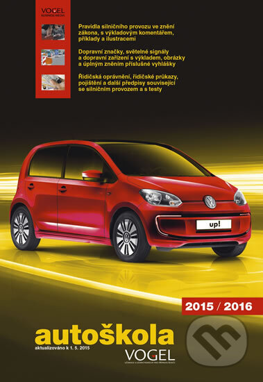Kniha: Autoškola 2015/2016 - 3 sešity (Pravidla, předpisy + Konstrukce, údržba, teorie jízdy + Testy) + CD, aktualiz. k 1.5.2015 (neuvedený autor). Vogel, 2015