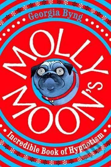 Kniha Molly Moon's Incredible Book of Hypnotism