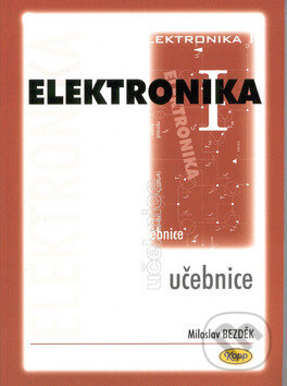 Kniha: Elektronika I. (Miloslav Bezděk). Kopp, 2004