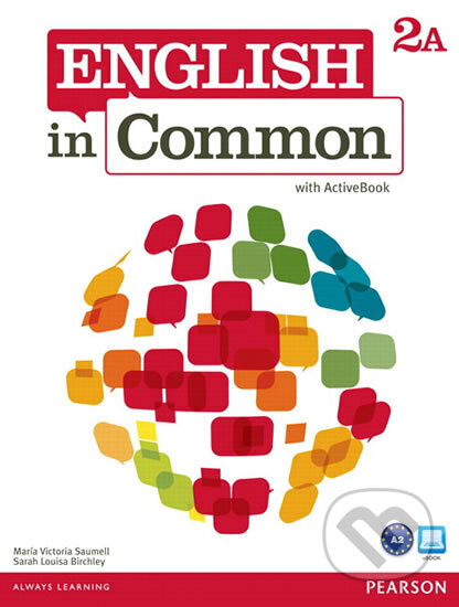 Kniha: English in Common 2A Split: Student Book with ActiveBook and Workbook (Victoria Maria Saumell). Pearson, 2011
