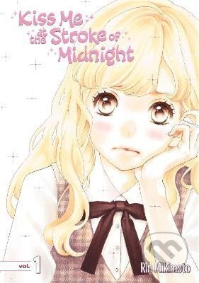 Kniha: Kiss Me At The Stroke Of Midnight 1 (Rin Mikimoto). , 2017