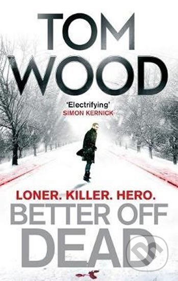Better Off Dead - Tom Wood