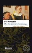 Kniha: Die Kiliansverschwörung (Uwe Klausner). Gmeiner Verlag, 2008