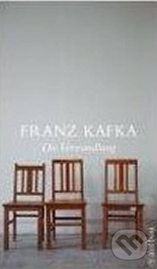Kniha: Die Verwandlung : Erzählungen (Franz Kafka). , 2008