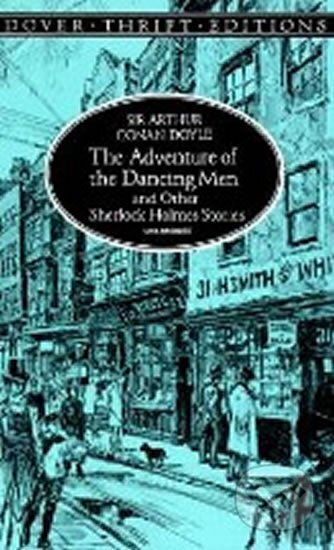 Kniha: The Adventure of the Dancing Men and Other Sherlock Holmes Stories (Conan Arthur Doyle). 
