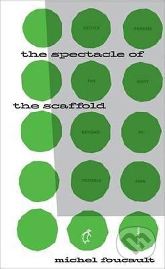 Kniha: The Spectacle of the Scaffold (Michel Foucault). Penguin Books