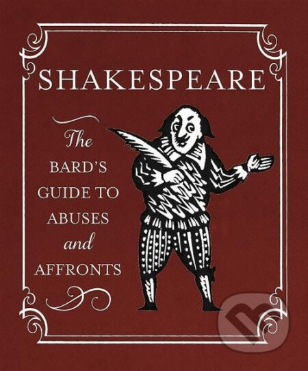 Shakespeare: The Bard's Guide to Abuses and Affronts (Miniature Editions) - kniha z kategorie Beletrie
