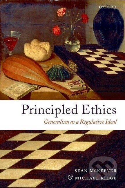 Kniha: Principled Ethics (Sean McKeever). OUP Oxford, 2006