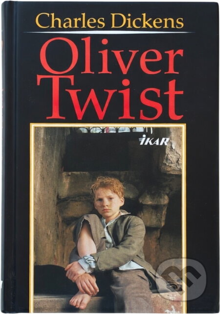 Kniha: Oliver Twist (Autorský kolektív). Ikar