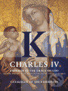 Kniha: Charles IV - Emperor by the Grace of God - Catalogue of the Exhibition (Správa Pražského hradu). Správa Pražského hradu, 2006