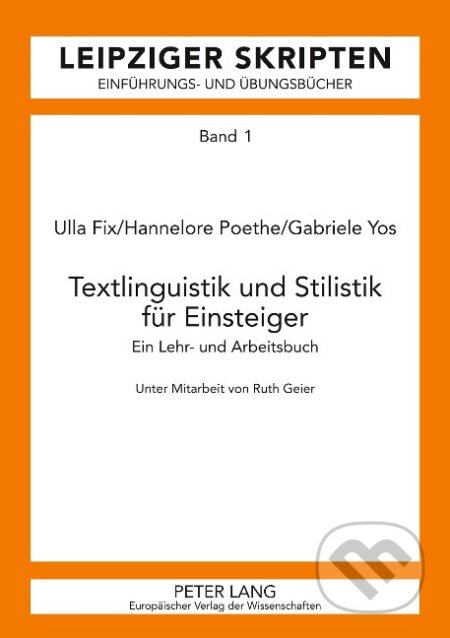 Kniha: Textlinguistik und Stilistik für Einsteiger (Ulla Fix). Peter Lang, 2003