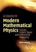 Kniha: A Course in Modern Mathematical Physics (Peter Szekeres)