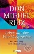 Kniha: Leben mit den Vier Versprechen (Don Miguel Ruiz). , 2004