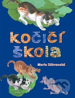 Kniha: Kočičí škola (Marie Zábranská). Zábranská Marie, 2016