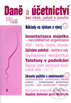 Kniha: Daně a účetnictví bez chyb, pokut a penále 12/2005 (Poradce s.r.o.). Poradce s.r.o., 2005
