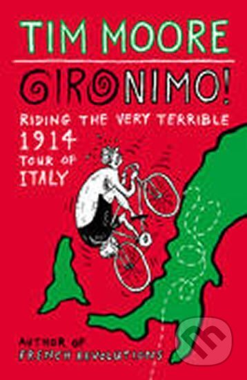 Kniha: Gironimo! (Tim Moore). Random House, 2014