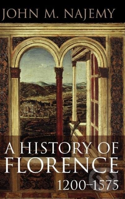 Kniha: A History of Florence, 1200 - 1575 (John M Najemy). Wiley, 2006