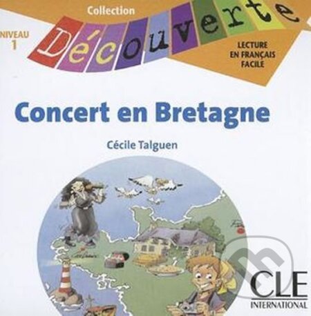 Kniha: Découverte 1 Adolescents: Concert en Bretagne - CD audio (Cécile Talguen)