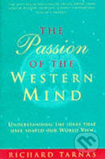 Kniha: The Passion of the Western Mind (Richard Tarnas)