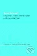 Kniha: Secured Credit under English and American Law (Mccormack). Cambridge University Press, 2004