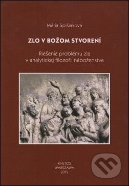 Kniha: Zlo v Božom stvorení (Mária Spišiaková). 