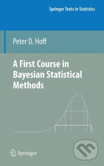 Kniha: A First Course in Bayesian Statistical Methods (Peter D. Hoff). Springer New York, 2009