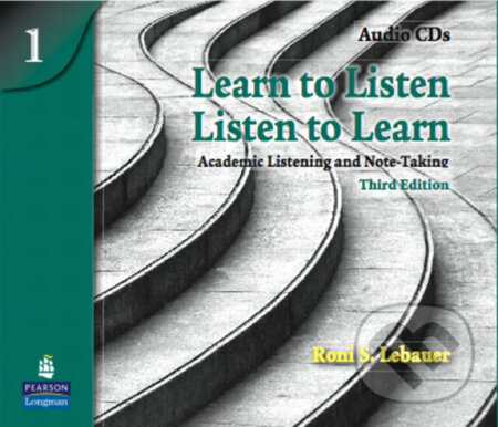 Kniha: Learn to Listen, Listen to Learn 1: Academic Listening and Note-Taking, Classroom Audio CD (S. Roni Lebauer)