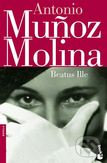 Kniha: Beatus Ille (Munoz Antonio Molina). Booket, 2005