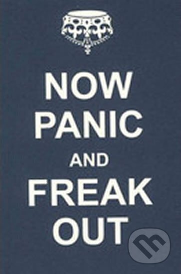 Kniha: Now Panic and Freak Out (Summersdale). Summersdale