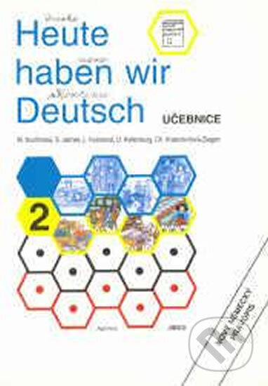 Kniha: Heute haben wir Deutsch 2 - Učebnice (autorů kolektiv). Jirco