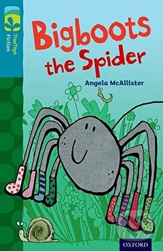Kniha: Oxford Reading Tree TreeTops Fiction 9 More Pack A Bigboots the Spider (Angela McAllister)