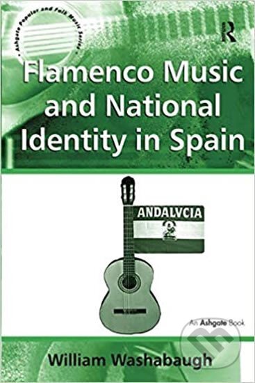 Kniha: Flamenco Music and National Id (William Washabaugh). Folio, 2017