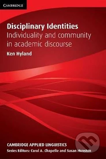 Kniha: Disciplinary Identities (Ken Hyland). Cambridge University Press, 2012