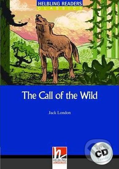 Kniha: The Call of the Wild - Book and Audio CD Pack - Level 4 (Jack London). , 2009