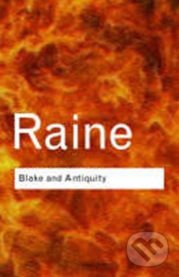Kniha: Blake and Antiquity (Kathleen Raine)