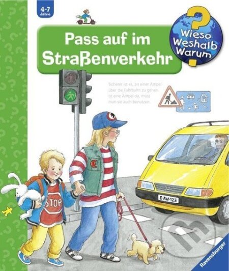Kniha: Wieso? Weshalb? Warum?, Band 5: Pass auf im Straßenverkehr (Angela Weinhold). Ravensburger, 1999