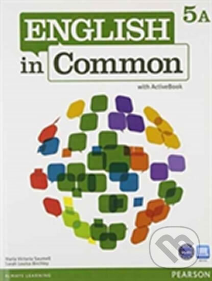 Kniha: English in Common 5A Split: Student Book with ActiveBook and Workbook and MyEnglishLab (Victoria Maria Saumell). Pearson, 2012