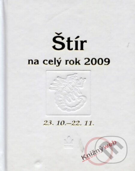 Kniha: Horoskopy 2009 - Štír na celý rok 2009 (Autorský kolektív). Baronet, 2008