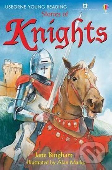 Kniha: Stories Of Knights (Jane Bingham). Usborne, 2007