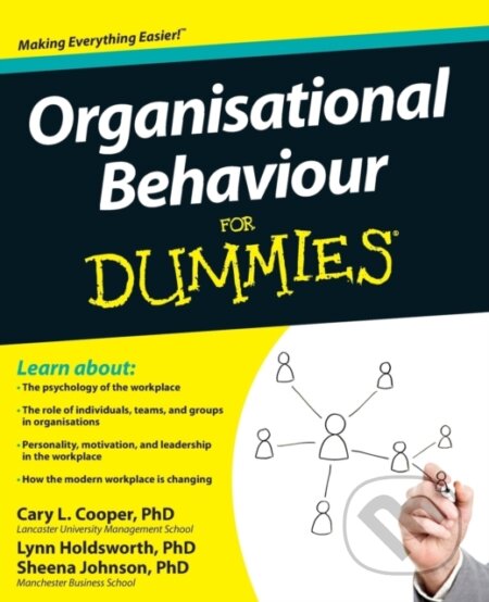 Kniha: Organisational Behaviour For Dummies (Cary Cooper, Sheena Johnson a Lynn Holdsworth). , 2012