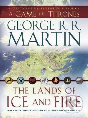 Kniha: The Lands of Ice and Fire (R. R. George Martin). , 2012