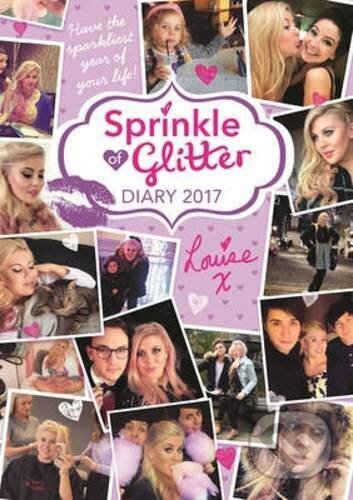 Kniha: Sprinkle of Glitter Diary 2017 (Louise Pentland). Slovart, 2016